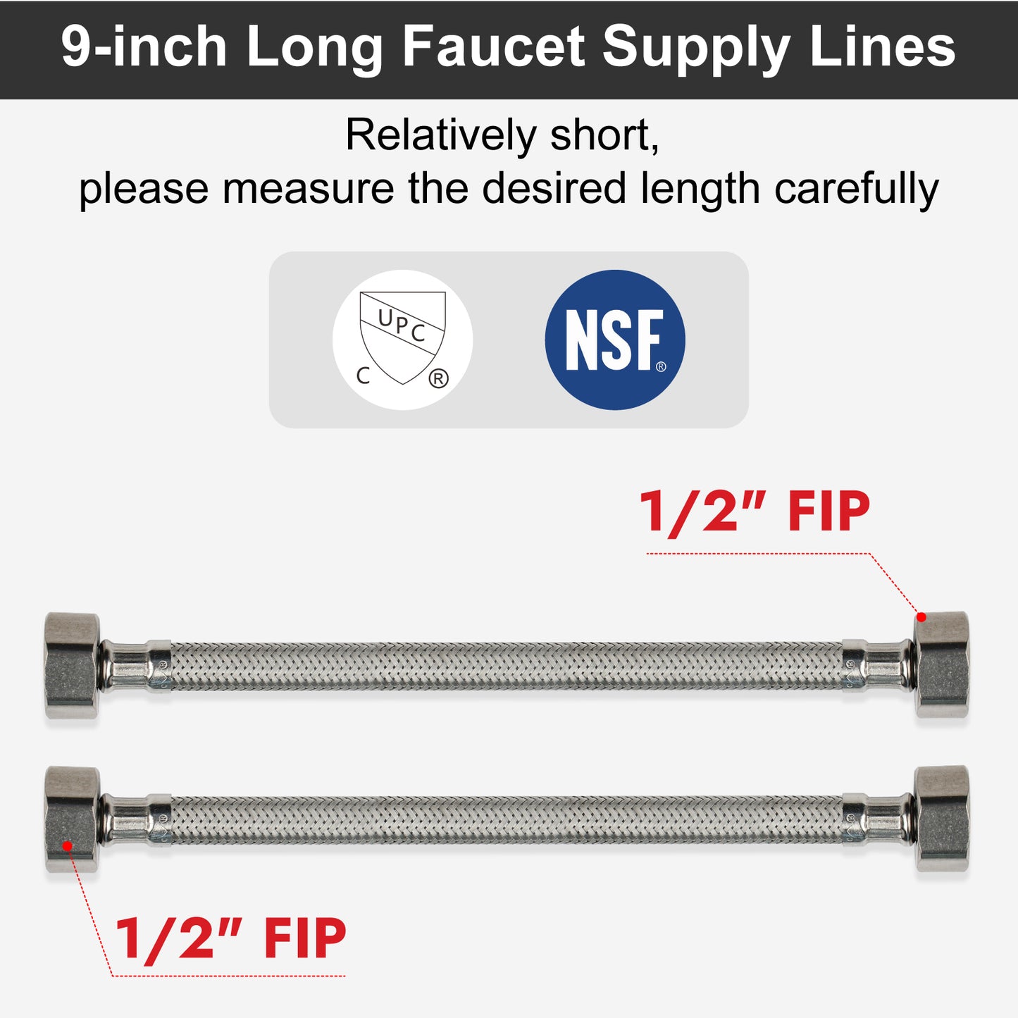 
                  
                    Midanya Faucet Supply Lines,Stainless Steel Braided Water Supply Line, 1/2" FIP x 1/2" FIP Faucet Hose, Faucet Hose Connector x 2 Pcs (1 Pair)
                  
                